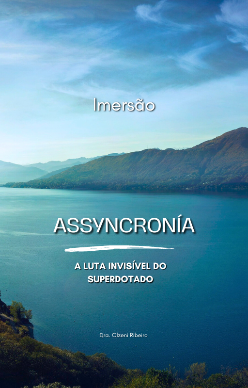Capa do ebook Imersão Assyncronía — A luta invisível do superdotado, por Dra. Olzeni Ribeiro